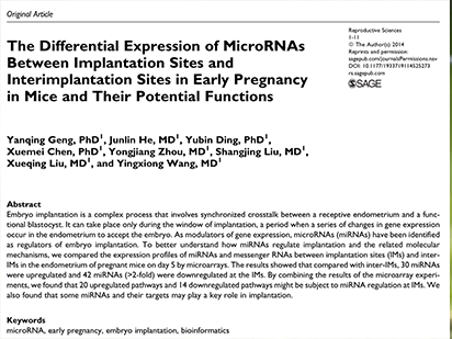 Geng, Y. et al. The differential expression of microRNAs between implantation sites and interimplantation sites in early pregnancy in mice and their potential functions. Reprod. Sci. 2014 Oct;21(10):1296-1306. (IF=2.443)